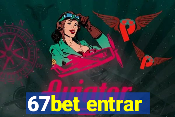 67bet entrar